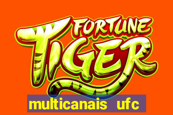 multicanais ufc fight pass